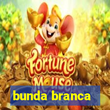 bunda branca